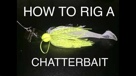 how to tie a chatter bait|How to Fish a Chatterbait (Bladed Swim Jigs) for Bass。